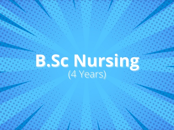 B.Sc Nursing (4 Years)